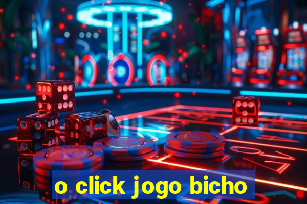 o click jogo bicho